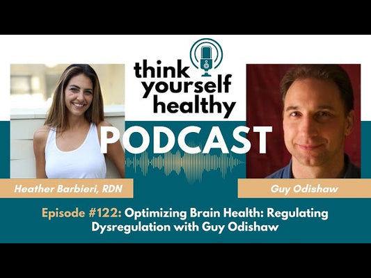 Optimizing Brain Health: Regulating Dysregulation With Guy Odishaw